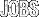 Jobs