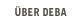 Über DEBA