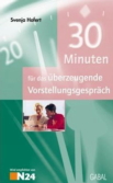 30 Minuten für das überzeugende Vorstellungsgespräch