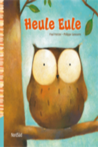 Paul Friester/Philippe Goossens: Heule Eule - Rezension Literaturmagazin Lettern.de