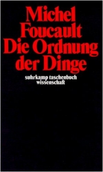 Michel Foucault: Die Ordnung der Dinge [Copyright (c) Suhrkamp Verlag]