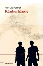 Finn-Ole Heinrich: Räuberhände [Copyright (c) Mairisch Verlag]