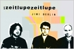 Jimi Berlin: zeitlupezeitlupe [Copyright (c) monstermusik]