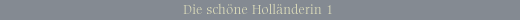 [DieschöneHolländerin1]
