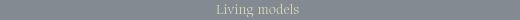 [Livingmodels]