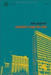 Edo Popović | ausfahrt zagreb-süd