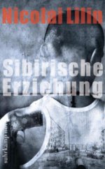 Nicolai Lilin | Sibirische Erziehung
