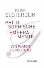Philosophische Temperamente - von Platon bis Foucault 