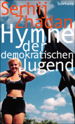 Serhij Zhadan | Hymne der demokratischen Jugend 
