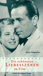 Achim Stegmueller | Die schönsten Liebesszenen im Film