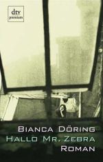 Bianca Döring | Hallo Mr. Zebra