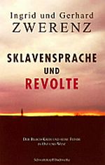Ingrid und Gerhard Zwerenz | Sklavensprache und Revolte