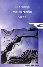 Jörg Neugebauer | Brüllende Apparate