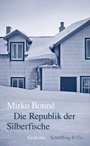 Mirko Bonné | Die Republik der Silberfische