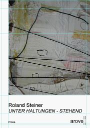 Roland Steiner | Unter Haltungen - Stehend
