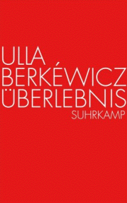 >Ulla Berkéwicz | Überlebnis