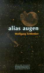 Wolfgang Schlenker | Alias Augen