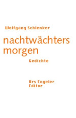 Wolfgang Schlenker | Nachtwächters Morgen