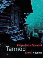 Andrea Maria Schenkel | Tannöd 