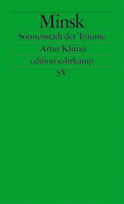 Artur Klinau | Minsk. Sonnenstadt der Träume Artur Klinau | Minsk. Sonnenstadt der Träume