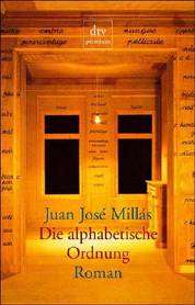 Juan José Millás | Die alphabetische Ordnung (Roman) Juan José Millás | Die alphabetische Ordnung (Roman)