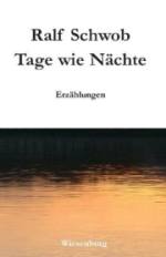 Ralf Schwob | Tage wie Nächte Ralf Schwob | Tage wie Nächte