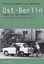 Harald Hauswald, Lutz Rathenow | Ost-Berlin | Jaron Verlag