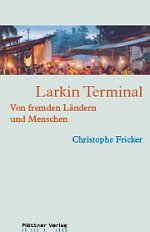 Christophe Fricker: Larkin Terminal