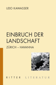 Udo Kawasser | Einbruch der Landschaft Udo Kawasser | Einbruch der Landschaft