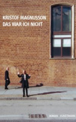 Kristof Magnusson | Das war ich nicht