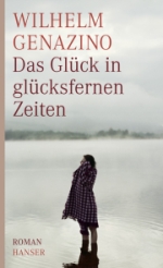 Wilhelm Genazino | Das Glück in glücksfernen Zeiten