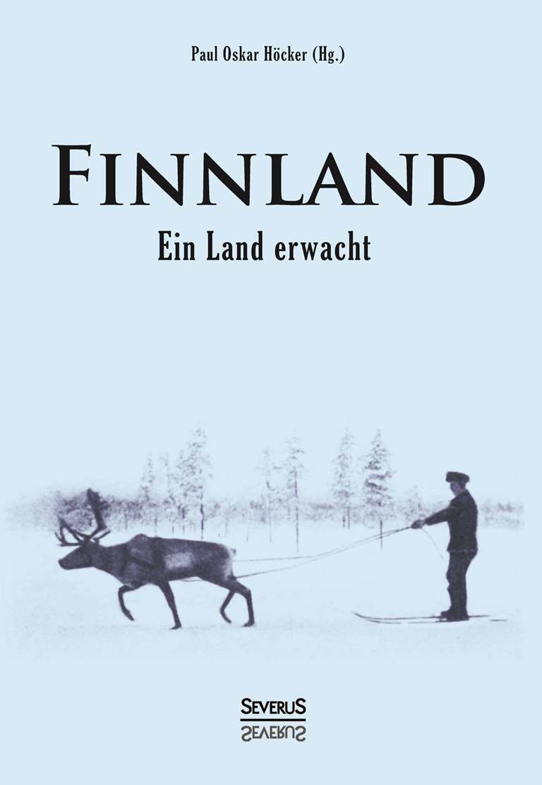 Finnland. Ein Land erwacht Paul Oskar Höckel