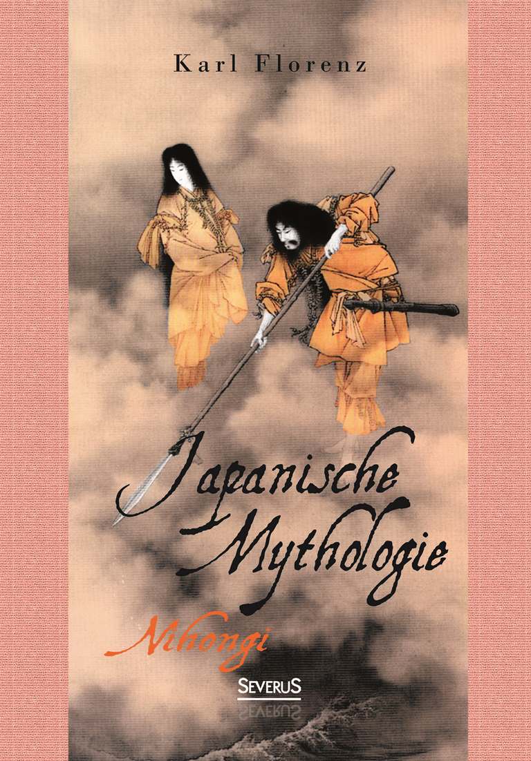 Japanische Mythologie: Nihongi Karl Florenz