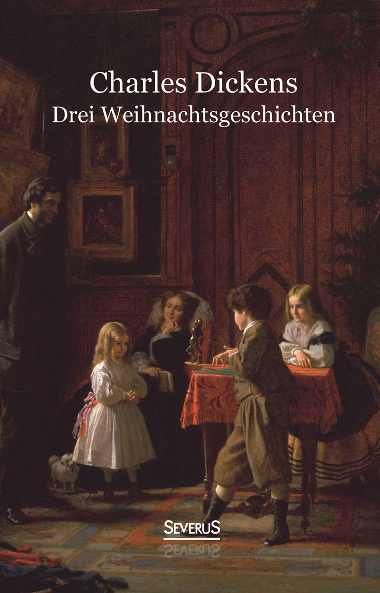 Drei Weihnachtsgeschichten von Charles Dickens