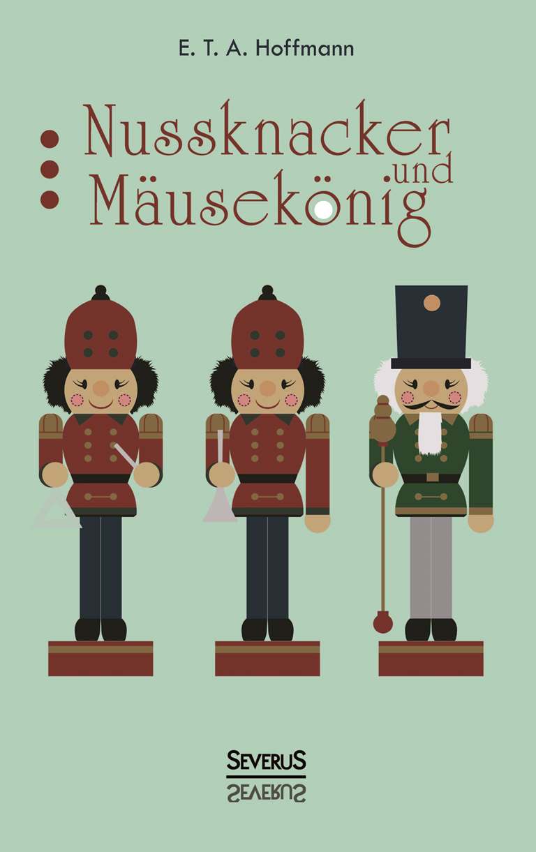 Nussknacker und Mausekönig von E. T. A. Hoffmann