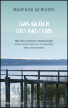 Das Glück des Fastens