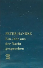 Peter Handke | Ein Jahr aus der Nacht gesprochen 