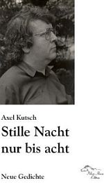 Axel Kutsch | Stille Nacht nur bis acht