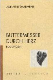 Adelheid Dahimène: Buttermesser durch Herz
