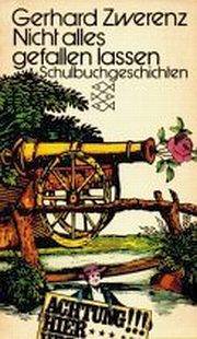 Gerhard Zwerenz | Nicht alles gefallen lassen Gerhard Zwerenz | Nicht alles gefallen lassen