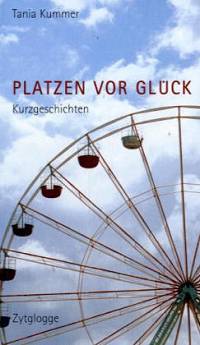Tania Kummer | Platzen vor Glück | Kurzgeschichten