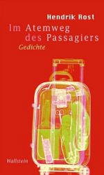 Hendrik Rost | Im Atemweg des Passagiers