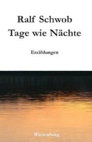 Ralf Schwob | Tage wie Nächte