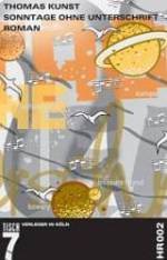 Thomas Kunst | Sonntage ohne Unterschrift Thomas Kunst | Sonntage ohne Unterschrift
