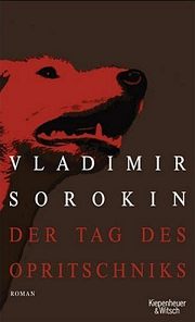 Vladimir Sorokin | Der Tag des Opritschniks Vladimir Sorokin | Der Tag des Opritschniks