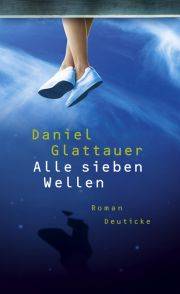 Daniel Glattauer: Alle sieben Wellen 