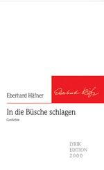 Eberhard Häfner | In die Büsche geschlagen 