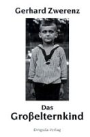 Gerhard Zwerenz | Das Großelternkind