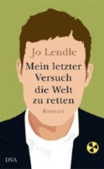 Jo Lendle | Mein letzter Versuch die Welt zu retten
