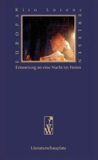 Kito Lorenc. Erinnerung an eine Nacht im Freien
